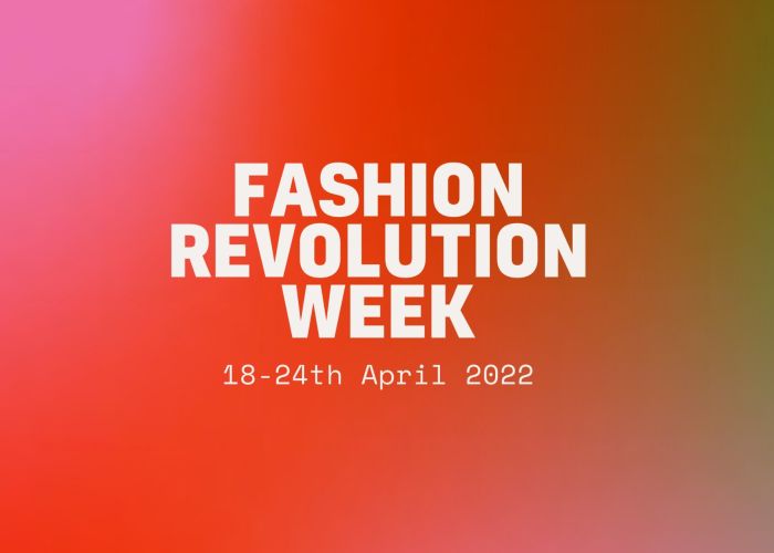 FASHION REVOLUTION WEEK 2022